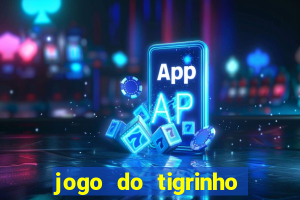 jogo do tigrinho em casa chinesa